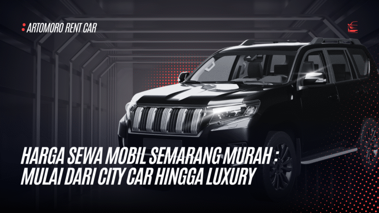 Harga Sewa Mobil Semarang Murah